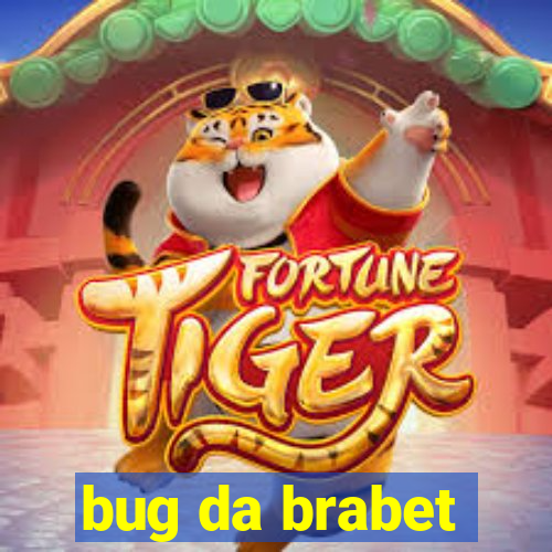 bug da brabet